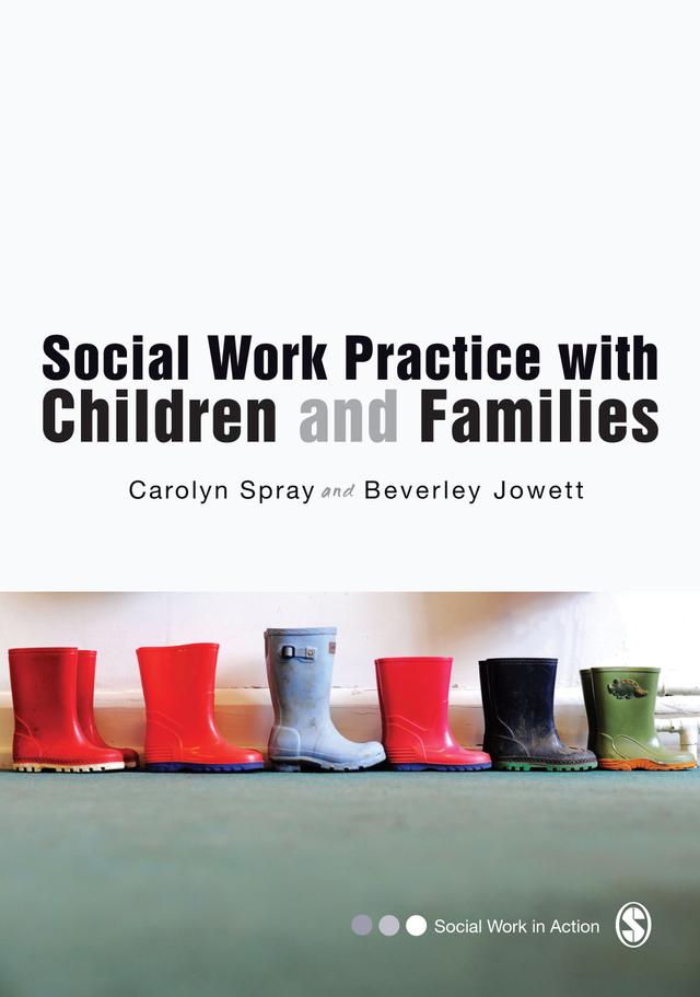 Social Work Practice with Children and Families by Carolyn Spray