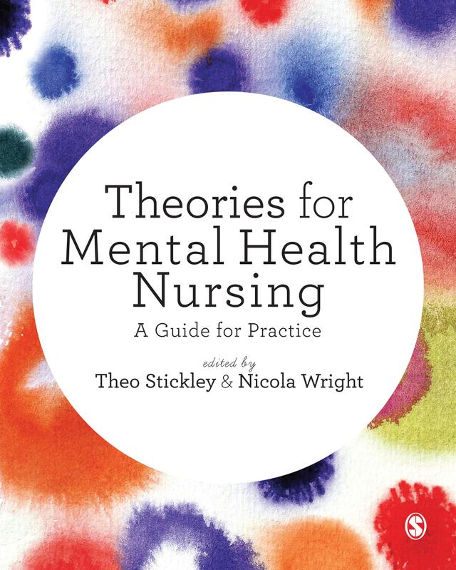 Theories for Mental Health Nursing by Theo Stickley