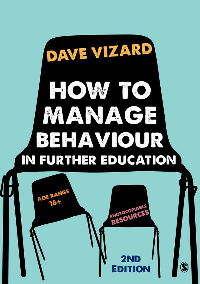 How to Manage Behaviour in Further Education by Dave Vizard