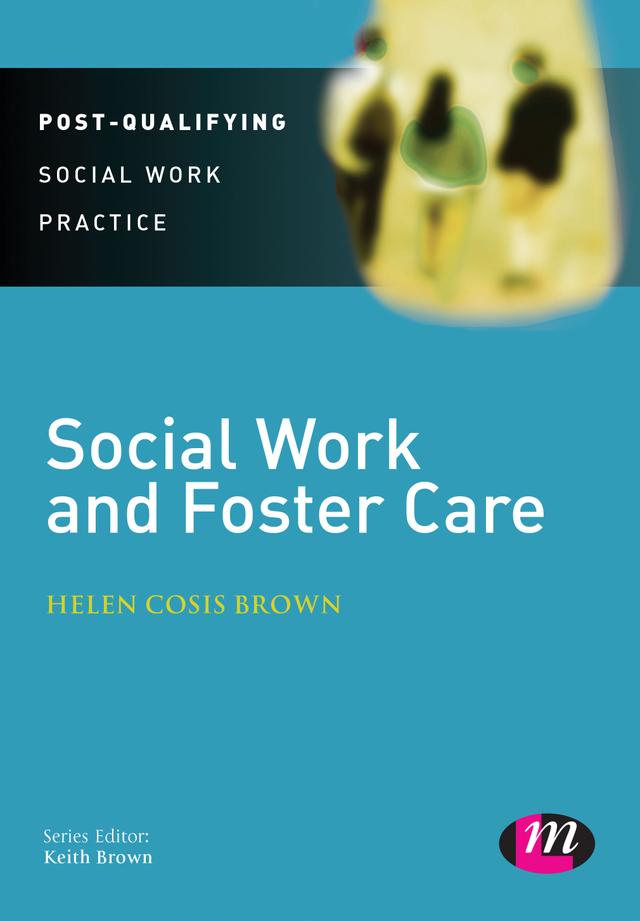 Social Work and Foster Care by Helen Cosis Brown