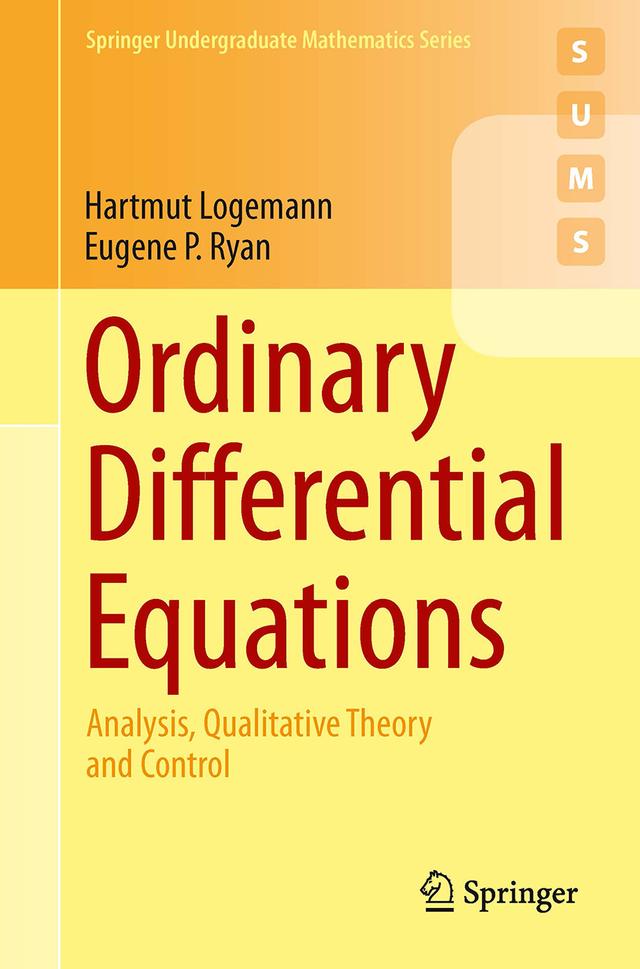 Ordinary Differential Equations by Eugene P. Ryan, Hartmut Logemann