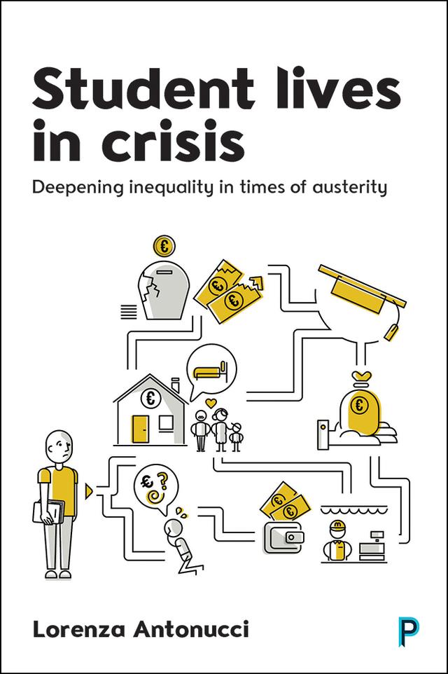 Student Lives in Crisis by Lorenza Antonucci