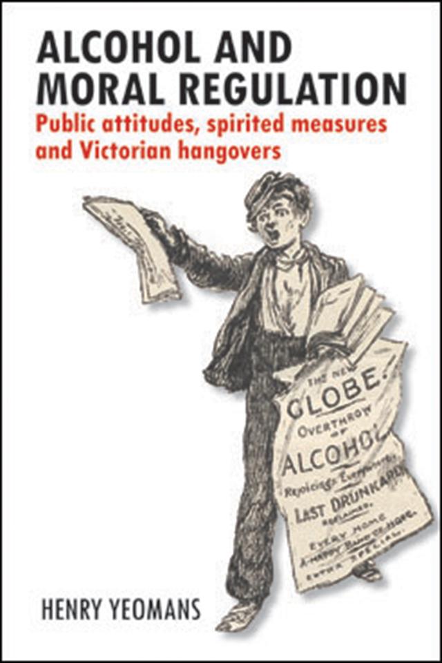 Alcohol and Moral Regulation by Henry Yeomans