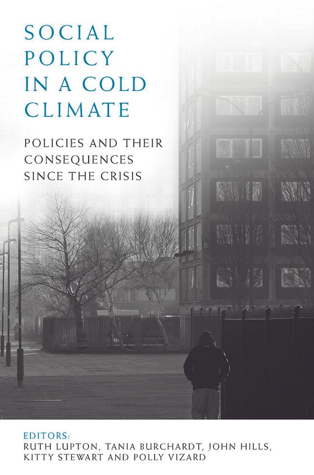 Social Policy in a Cold Climate by John Hills, Kitty Stewart, Polly Vizard, Ruth Lupton, Tania Burchardt
