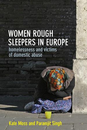 Women Rough Sleepers in Europe by Kate Moss, Paramjit Singh