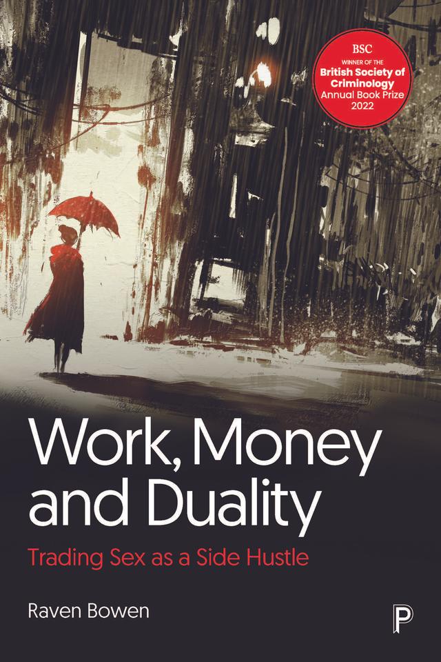 Work, Money and Duality by Raven Bowen