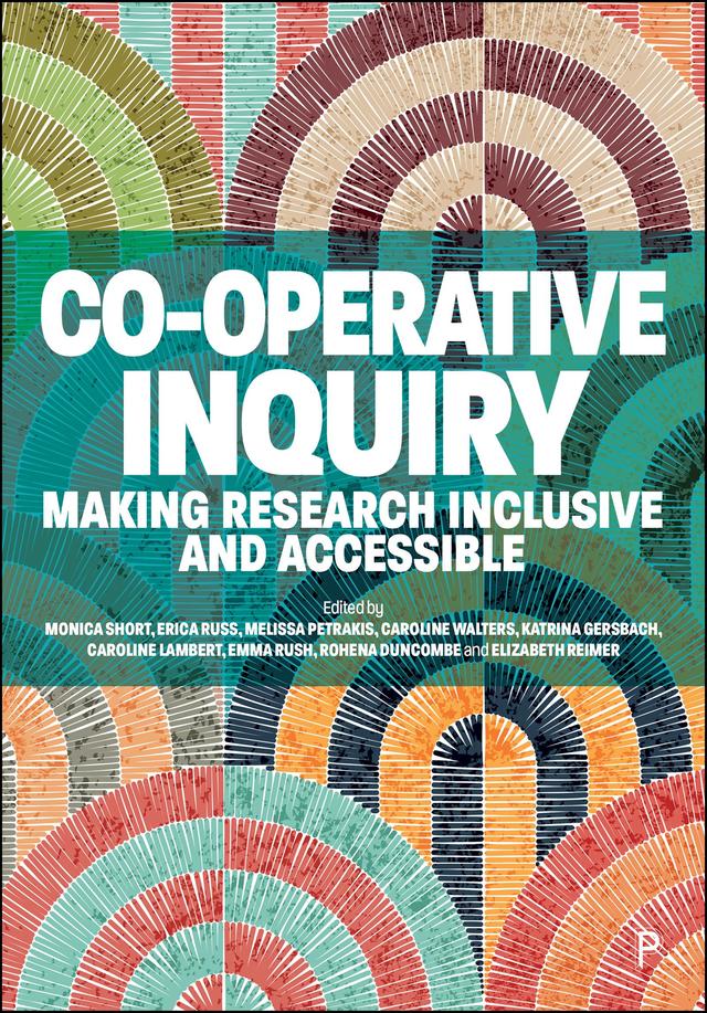 Co-operative Inquiry by Cara Jacobs, Caroline Lambert, Caroline Walters, Elizabeth Reimer, Emma Rush, Erica Russ, Katrina Gersbach, Louise Whitaker, Melissa Petrakis, Monica Short, Rohena Duncombe