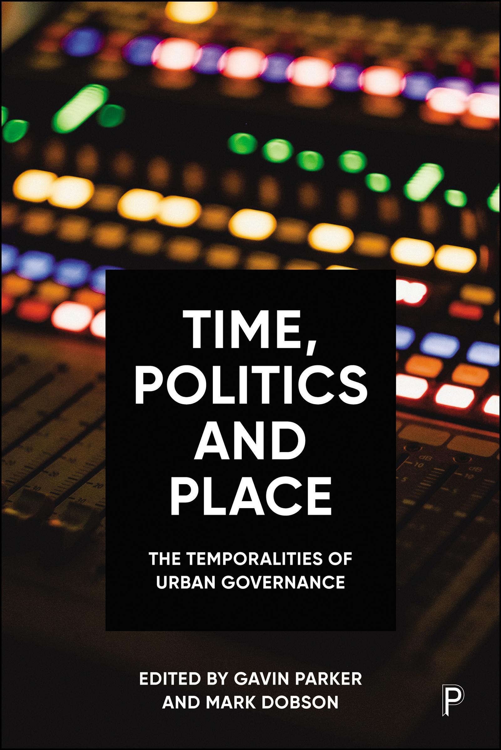 Time, Politics and Place
