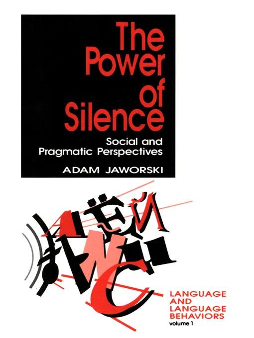 The Power of Silence by Adam Jaworski