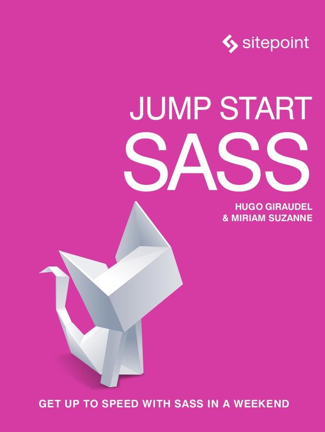 Jump Start Sass by Hugo Giraudel, Miriam Suzanne