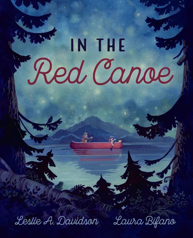 In the Red Canoe by Laura Bifano, Leslie A. Davidson