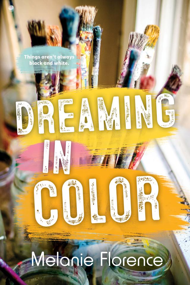 Dreaming in Color by Melanie Florence