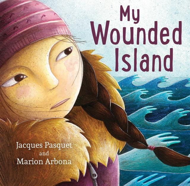 My Wounded Island by Jacques Pasquet, Marion Arbona, Sophie B. Watson