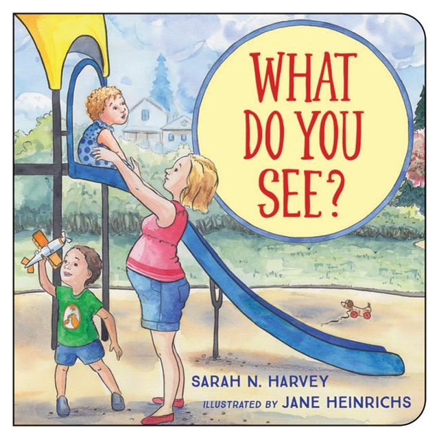 What Do You See? by Jane Heinrichs, Sarah N. Harvey
