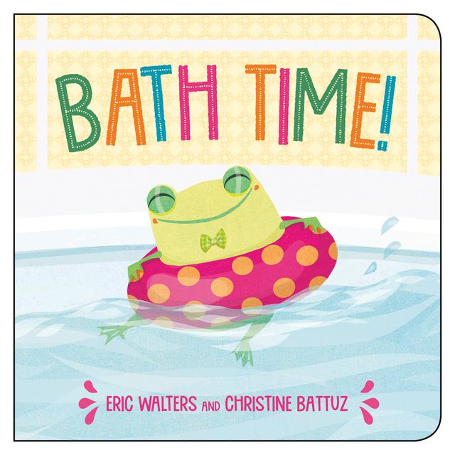 Bath Time! by Christine Battuz, Eric Walters