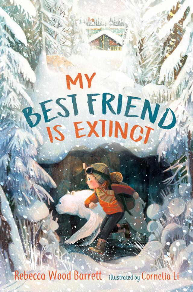 My Best Friend is Extinct by Cornelia Li, Rebecca Wood Barrett
