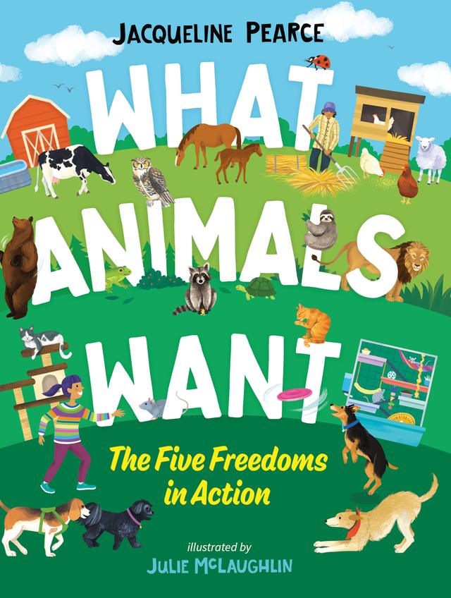 What Animals Want by Jacqueline Pearce, Julie McLaughlin
