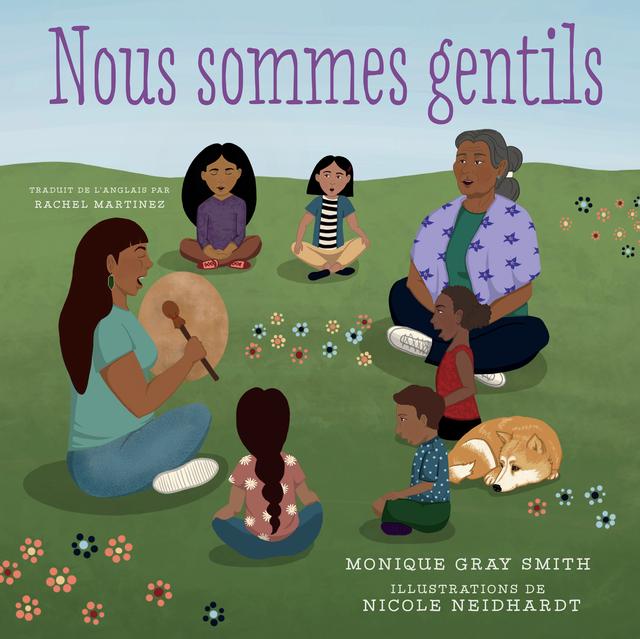 Nous sommes gentils by Monique Gray Smith, Nicole Neidhardt, Rachel Martinez