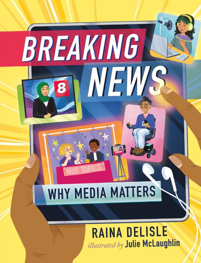 Breaking News by Julie McLaughlin, Raina Delisle