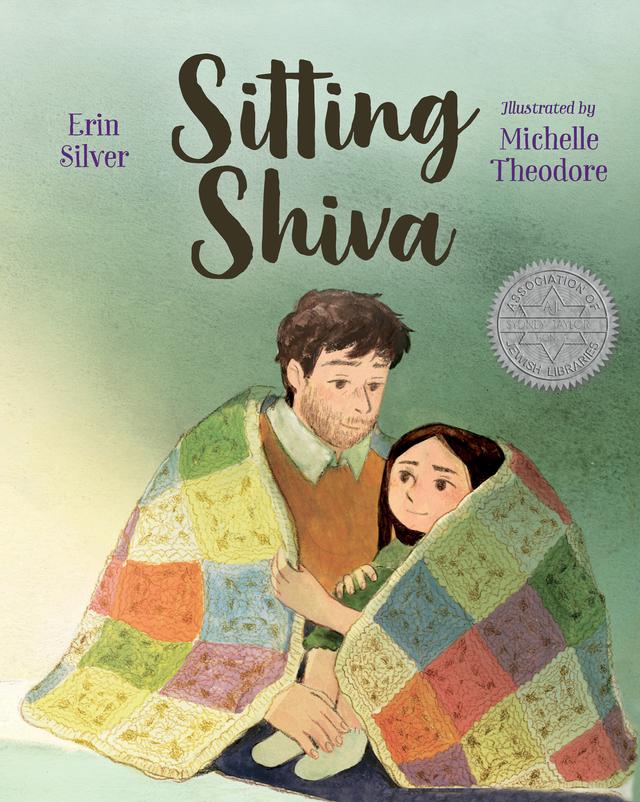 Sitting Shiva by Erin Silver, Michelle Theodore