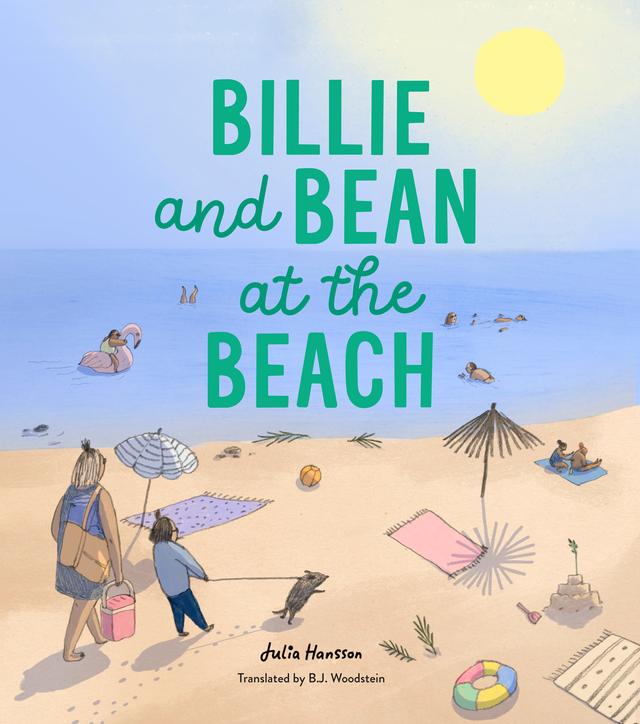 Billie and Bean at the Beach by B.J. Woodstein, Julia Hansson