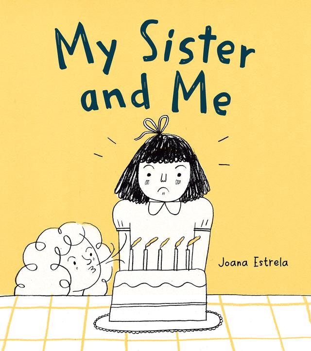 My Sister and Me by Daniel Hahn, Joana Estrela