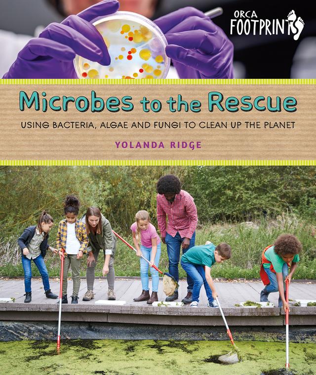 Microbes to the Rescue by Yolanda Ridge
