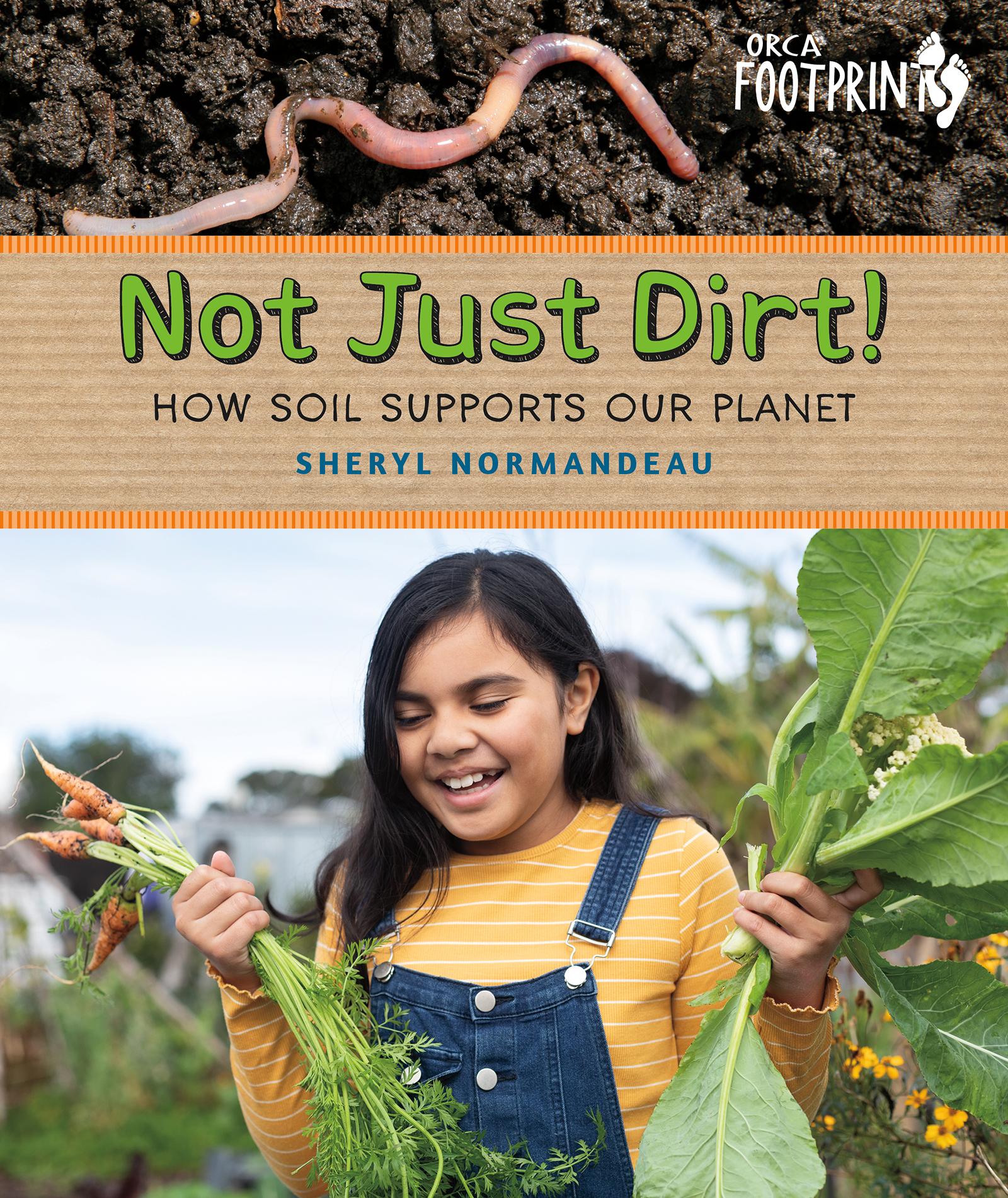 Not Just Dirt!