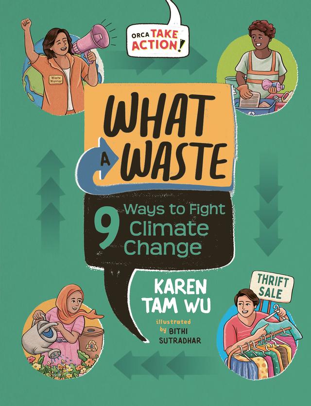 What a Waste by Bithi Sutradhar, Karen Tam Wu