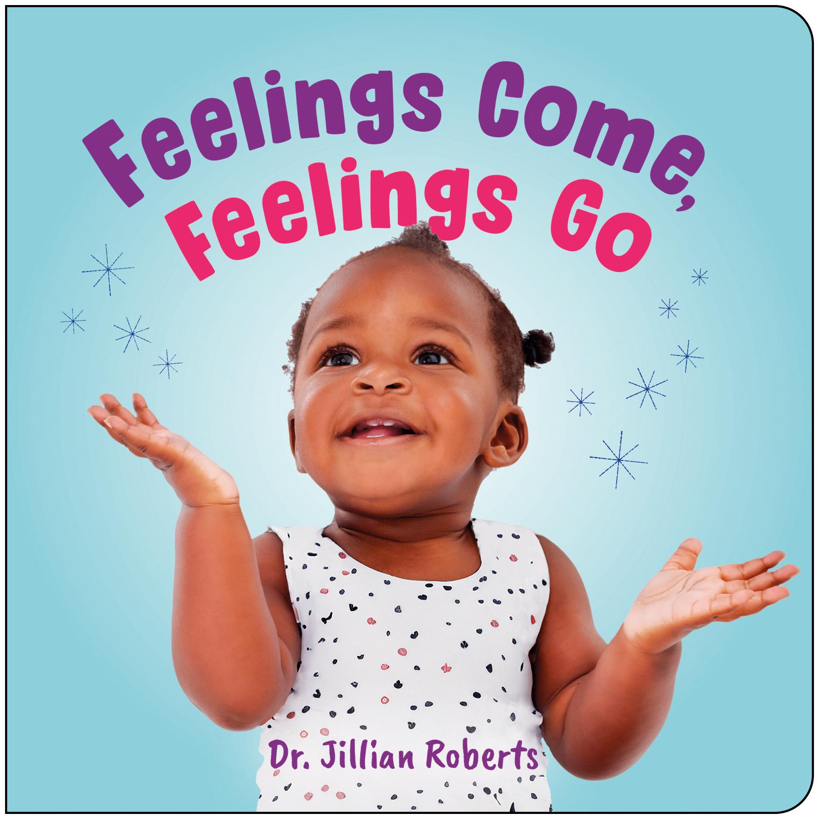 Feelings Come, Feelings Go
