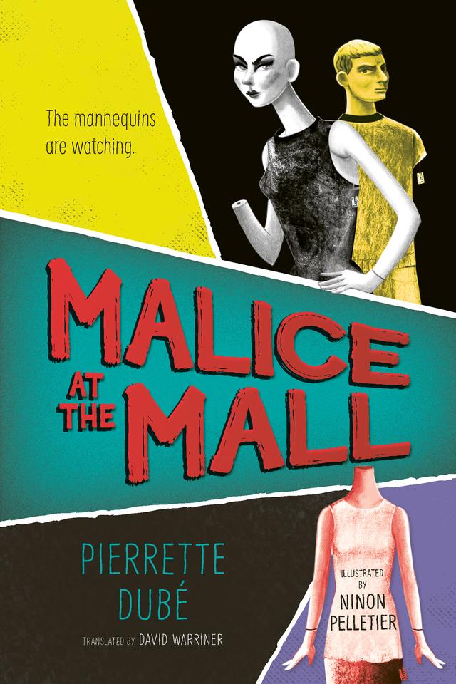 Malice at the Mall by David Warriner, Ninon Pelletier, Pierrette Dubé