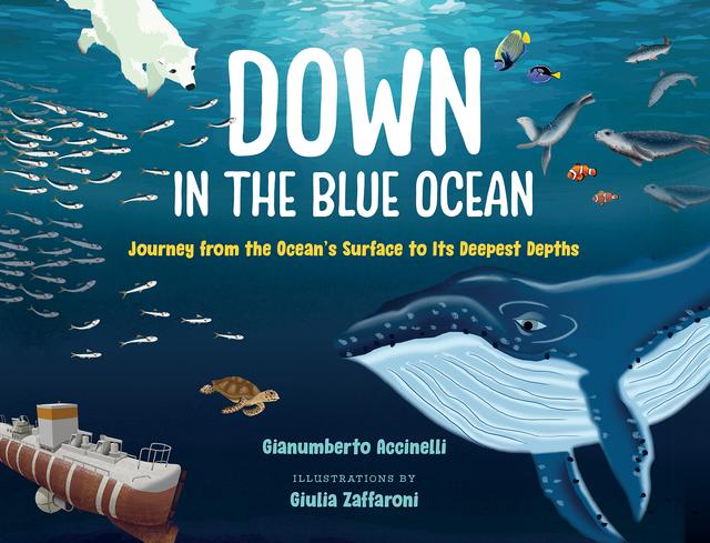 Down in the Blue Ocean by Gianumberto Accinelli, Giulia Zaffaroni, Nanette McGuinness