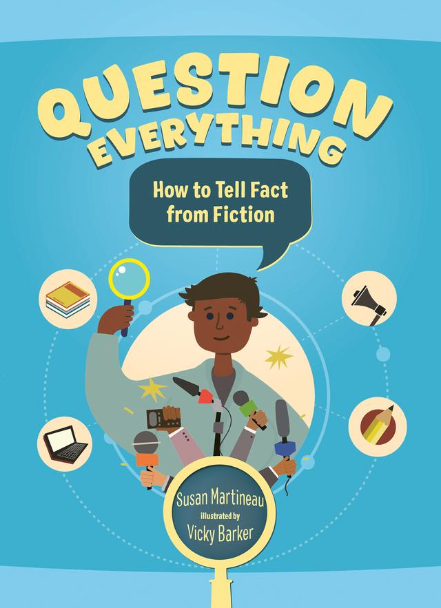 Question Everything by Susan Martineau, Vicky Barker