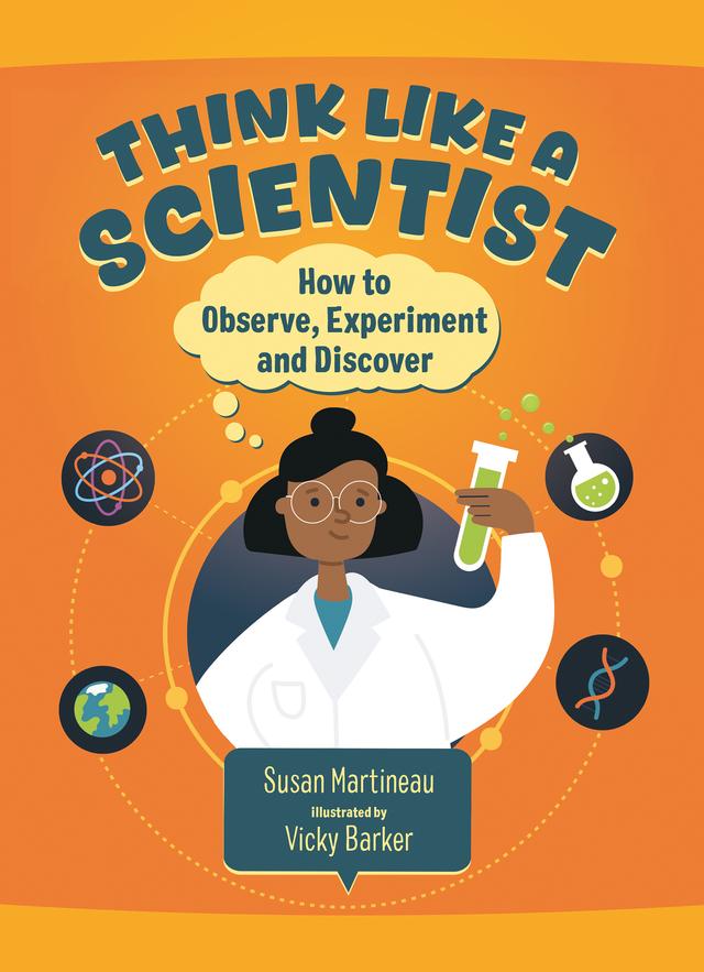 Think Like a Scientist by Susan Martineau, Vicky Barker