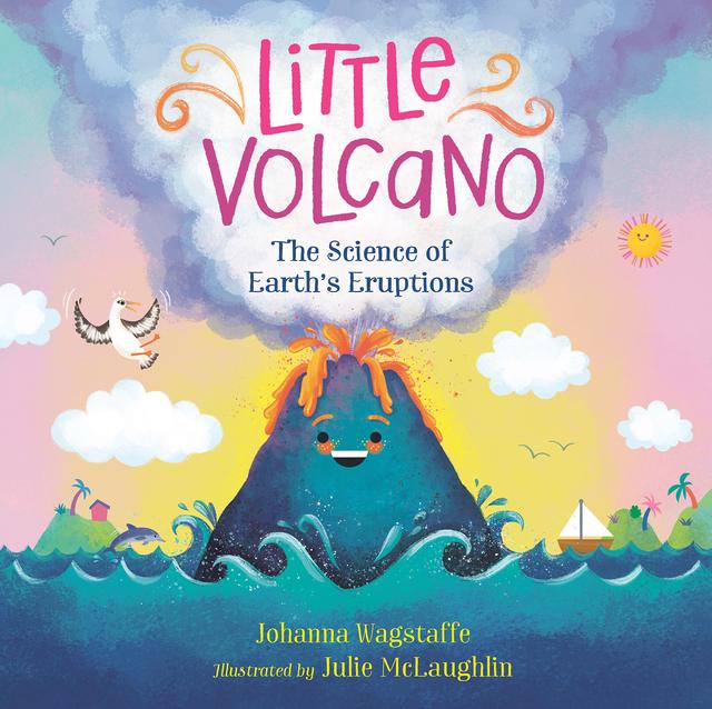 Little Volcano by Johanna Wagstaffe, Julie McLaughlin