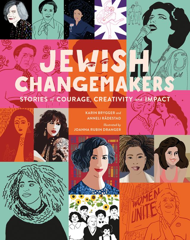 Jewish Changemakers by Anneli Rådestad, B.J. Woodstein, Joanna Rubin Dranger, Karin Brygger