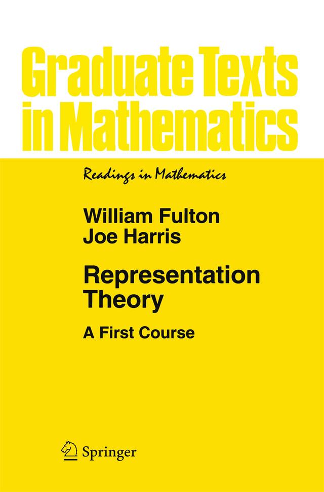 Representation Theory by Joe Harris, William Fulton