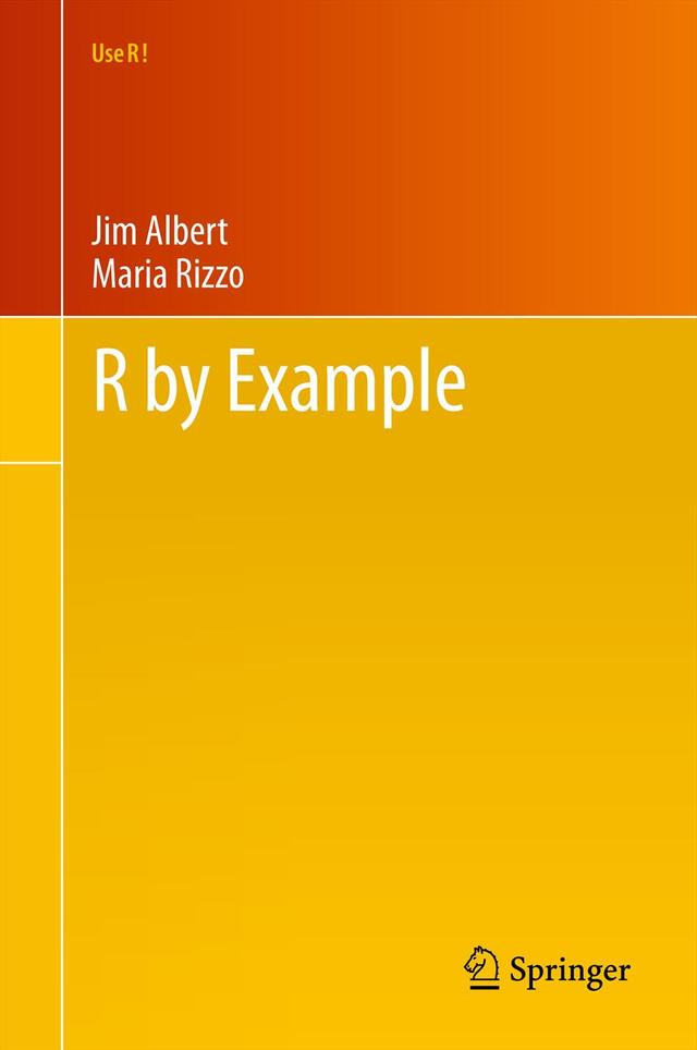 R by Example by Jim Albert, Maria Rizzo