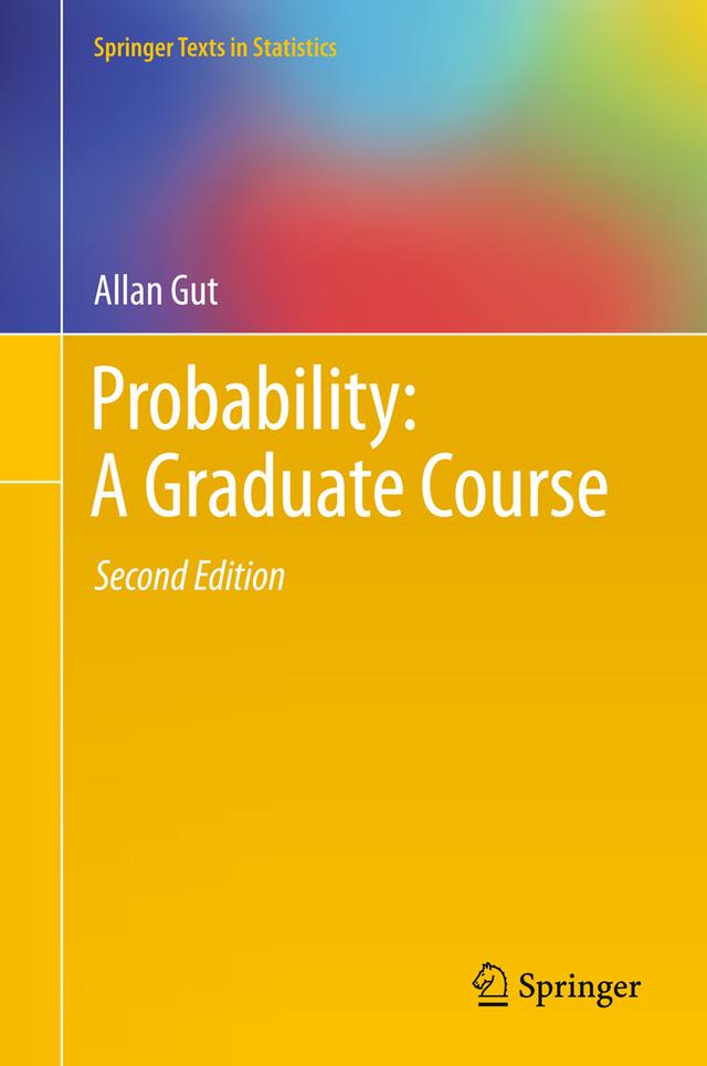 Probability: A Graduate Course by Allan Gut