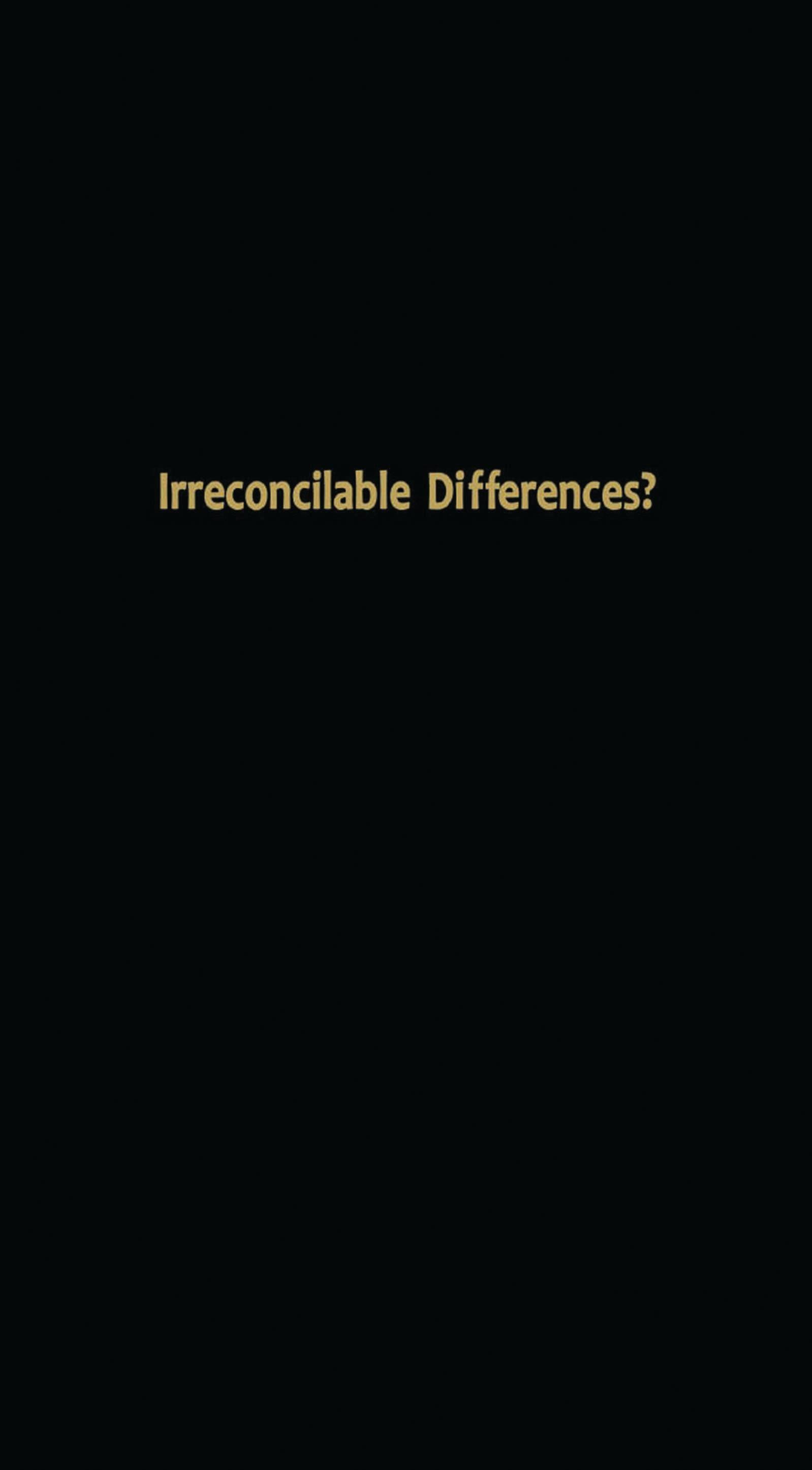Irreconcilable Differences?