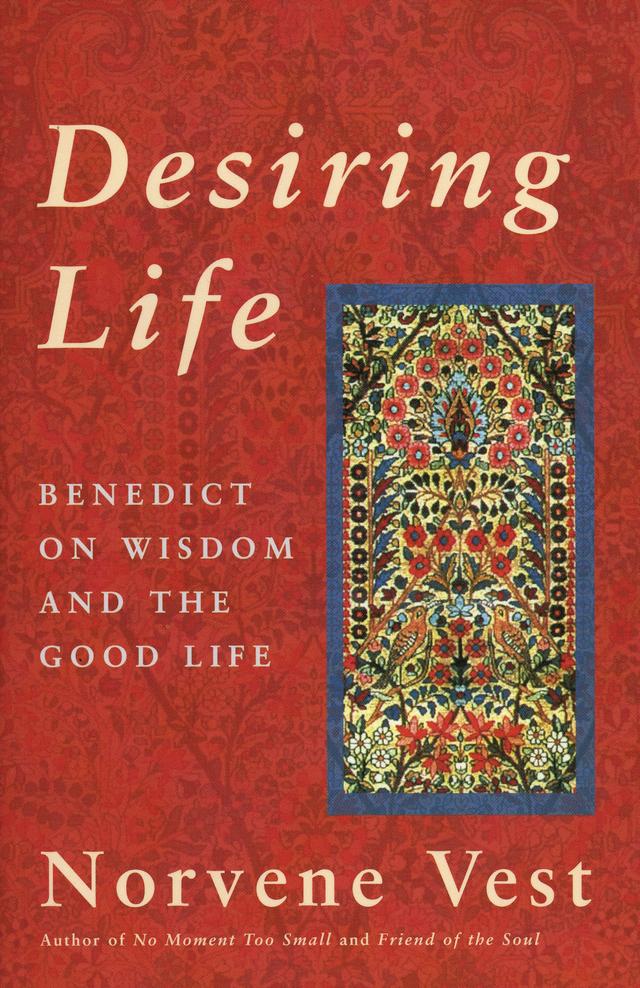 Desiring Life by Norvene Vest
