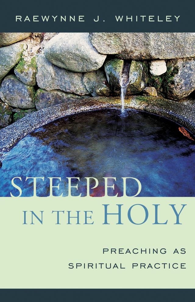 Steeped in the Holy by Raewynne J. Whiteley
