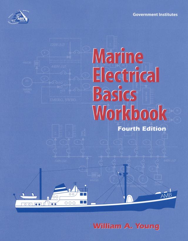 Marine Electrical Basics Workbook by William A. Young