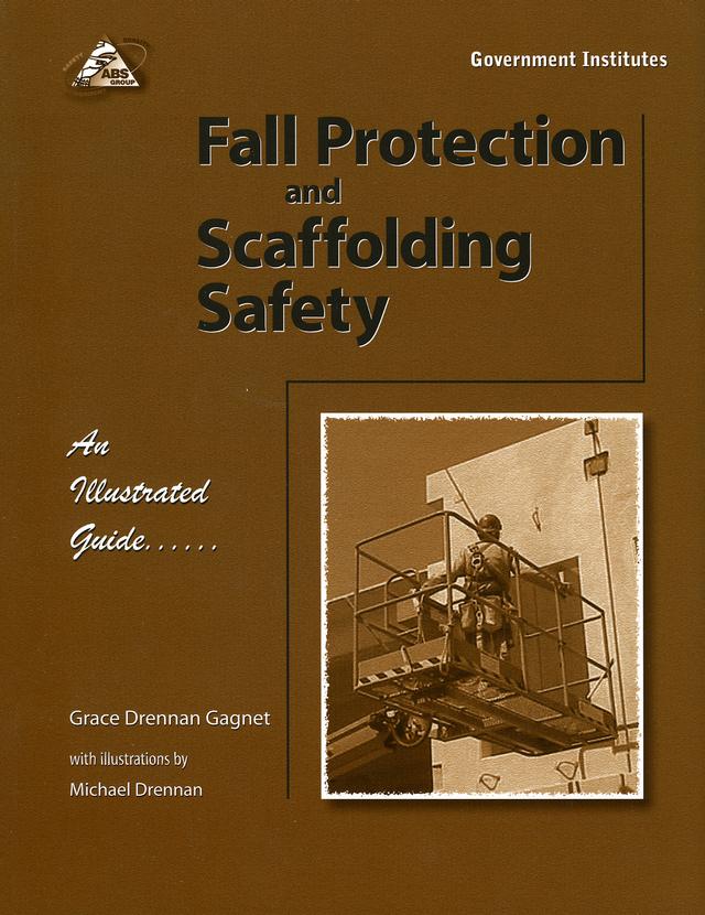 Fall Protection and Scaffolding Safety by Gagnet, CSP, Grace Drennan, Michael Drennan