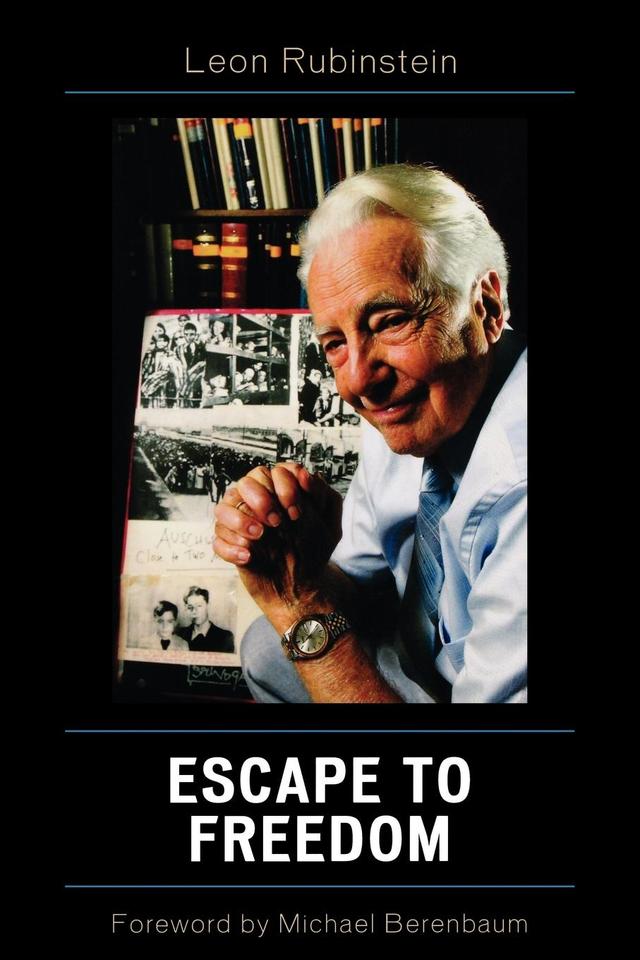 Escape to Freedom by Leon Rubinstein, Michael Berenbaum