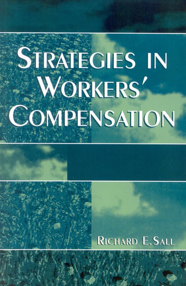 Strategies in Workers' Compensation by Richard E. Sall