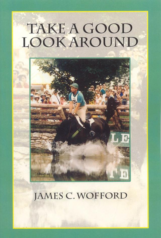 Take a Good Look Around by James C. Wofford