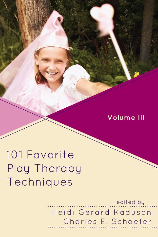 101 Favorite Play Therapy Techniques by Charles Schaefer, Heidi Kaduson