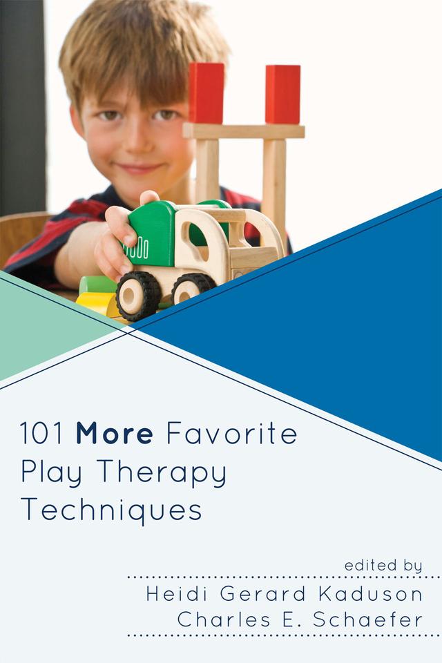 101 More Favorite Play Therapy Techniques by Charles Schaefer, Heidi Kaduson