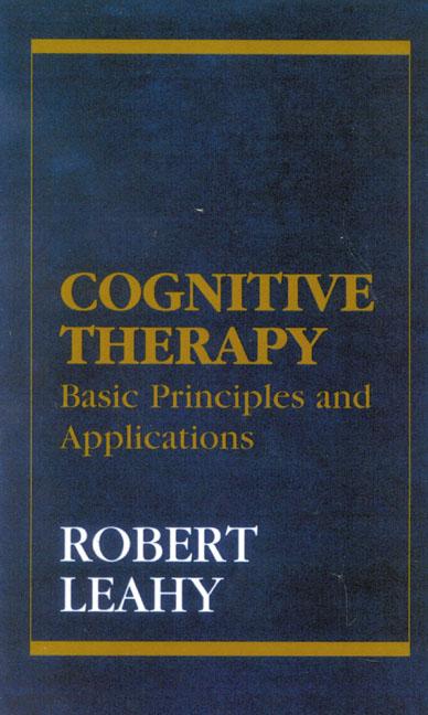 Cognitive Therapy by Robert L. Leahy